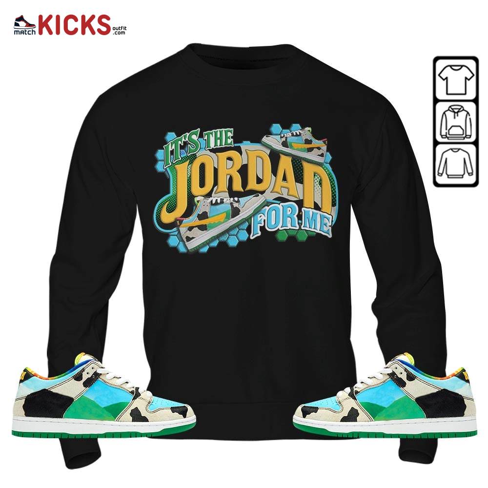 It’s The For Me Sneaker Shirt Match Chunky Dunky, SB Dunk Chunky Dunky MKO Hoodie It’s The For Me Sneaker Shirt Match Chunky Dunky, SB Dunk Chunky Dunky MKO Hoodie