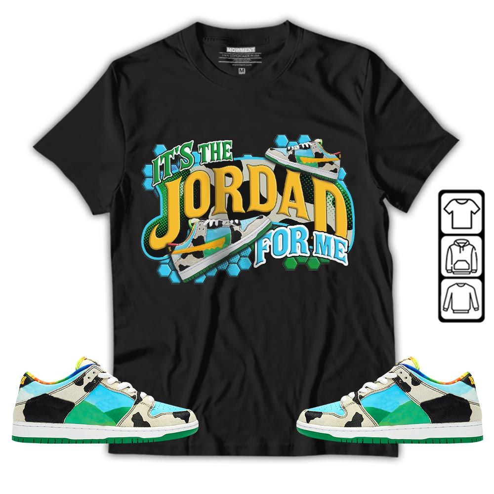 Its The For Me Sneaker Shirt Match Chunky Dunky, SB Dunk Chunky Dunky MKO T-Shirt Its The For Me Sneaker Shirt Match Chunky Dunky, SB Dunk Chunky Dunky MKO T-Shirt