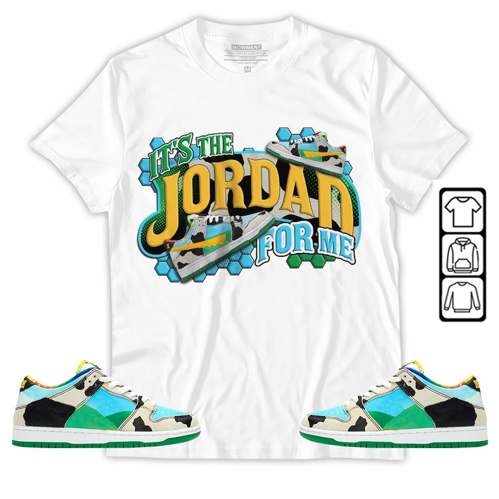 Its The For Me Sneaker Shirt Match Chunky Dunky, SB Dunk Chunky Dunky MKO T-Shirt