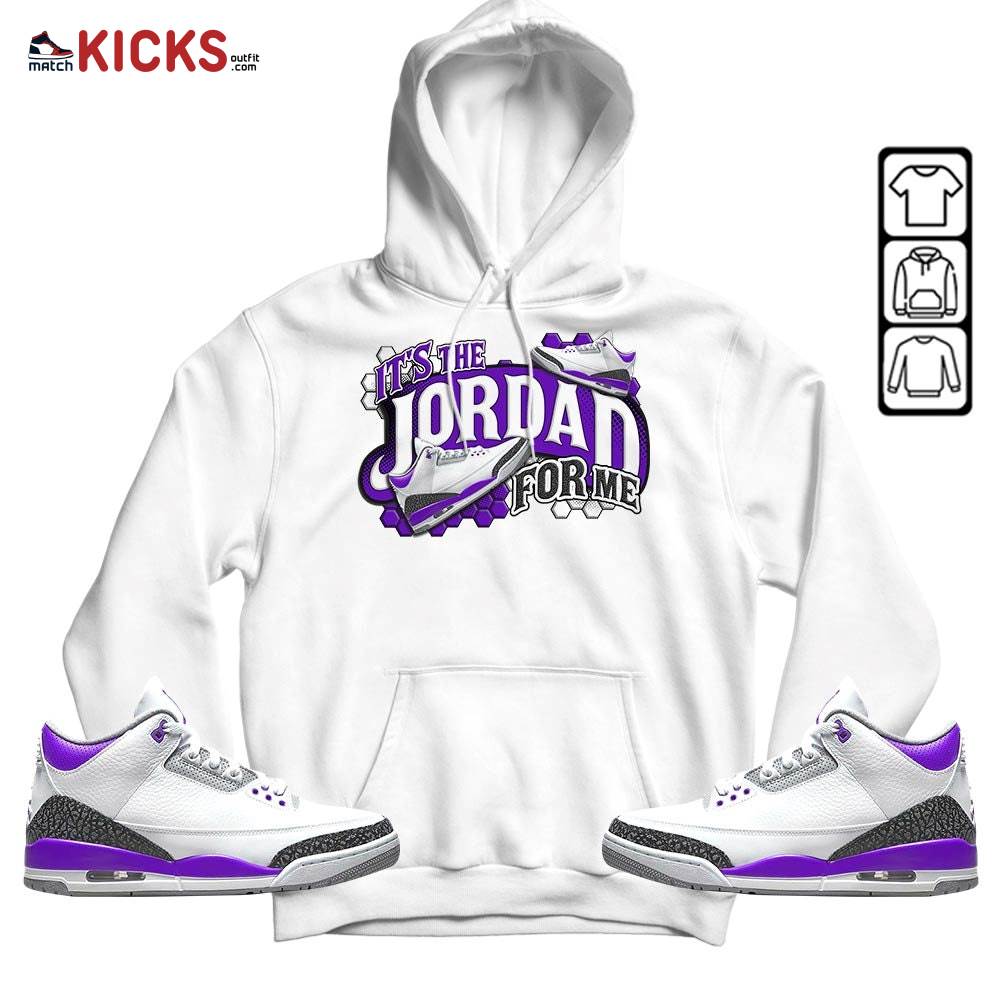 It’s The For Me Sneaker Shirt Match Dark Iris 3s, Jordan 3 Retro Dark Iris MKO Hoodie It’s The For Me Sneaker Shirt Match Dark Iris 3s, Jordan 3 Retro Dark Iris MKO Hoodie