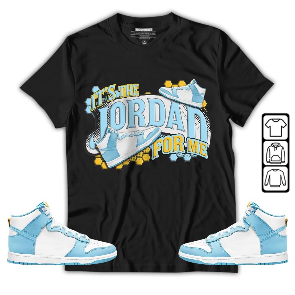 Its The For Me Sneaker Shirt Match Dunk High Blue Chill, Dunk High Homer Simpson MKO T-Shirt Its The For Me Sneaker Shirt Match Dunk High Blue Chill, Dunk High Homer Simpson MKO T-Shirt