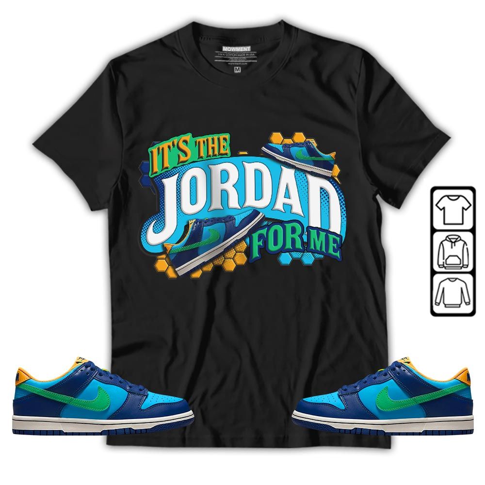 Its The For Me Sneaker Shirt Match Dunk Low GS Kyrie, Dunk Low GS Electric Algae MKO T-Shirt Its The For Me Sneaker Shirt Match Dunk Low GS Kyrie, Dunk Low GS Electric Algae MKO T-Shirt