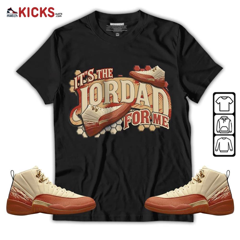 It’s The For Me Sneaker Shirt Match Eastside Golf 12s, Jordan 12 Retro Eastside Golf MKO Sweatshirt