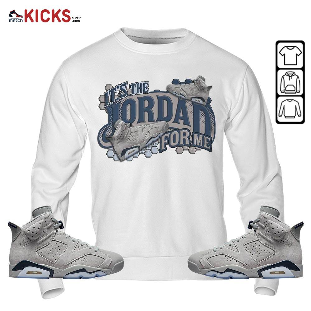 It’s The For Me Sneaker Shirt Match Georgetown 6s, Jordan 6 Retro Georgetown MKO Sweatshirt It’s The For Me Sneaker Shirt Match Georgetown 6s, Jordan 6 Retro Georgetown MKO Sweatshirt