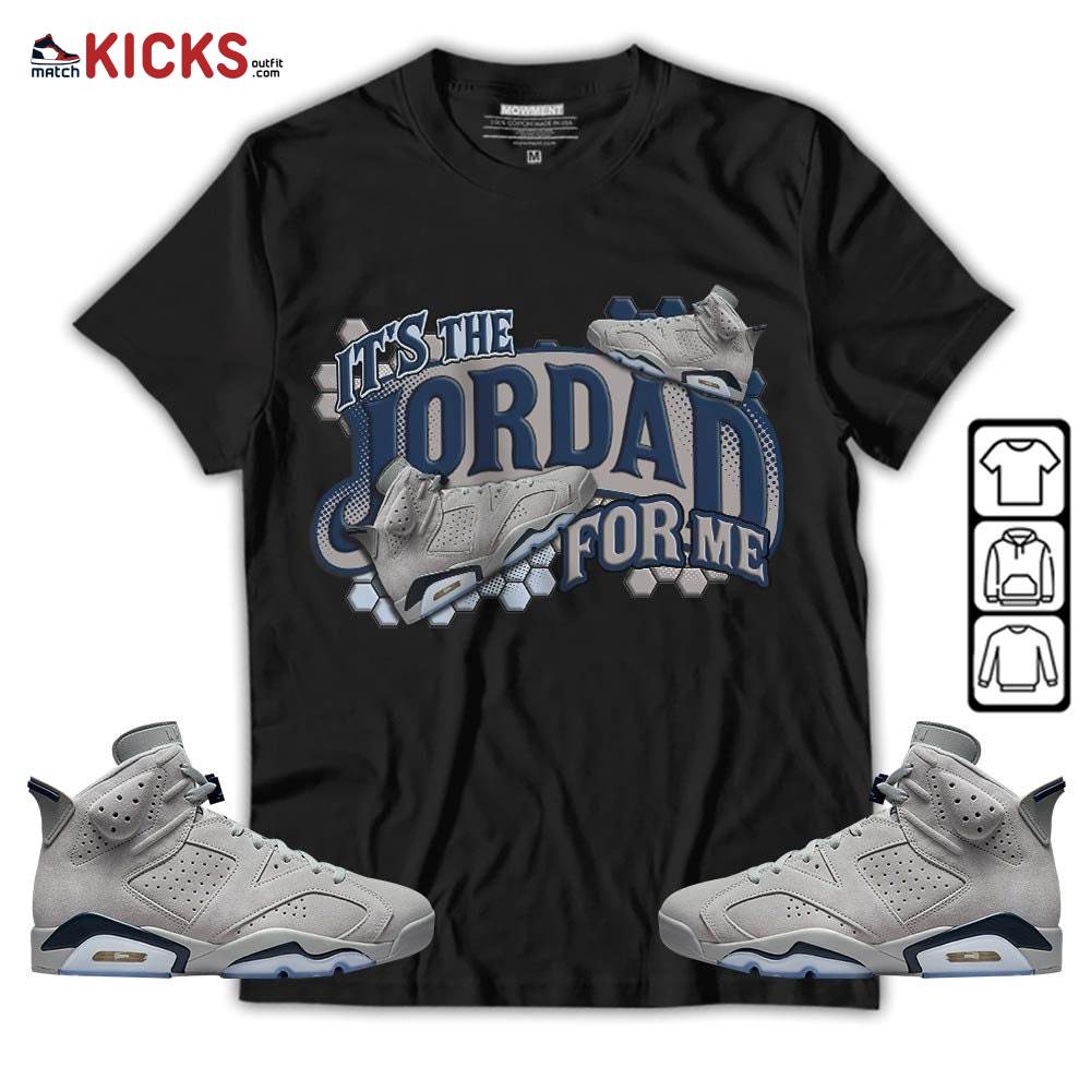 It’s The For Me Sneaker Shirt Match Georgetown 6s, Jordan 6 Retro Georgetown MKO T-Shirt