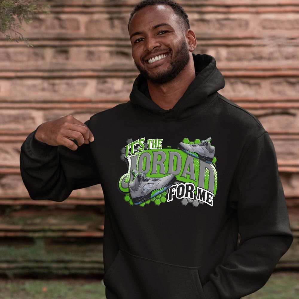 Its The For Me Sneaker Shirt Match Green Bean 5s, Jordan 5 Retro Green Bean MKO T-Shirt Its The For Me Sneaker Shirt Match Green Bean 5s, Jordan 5 Retro Green Bean MKO T-Shirt