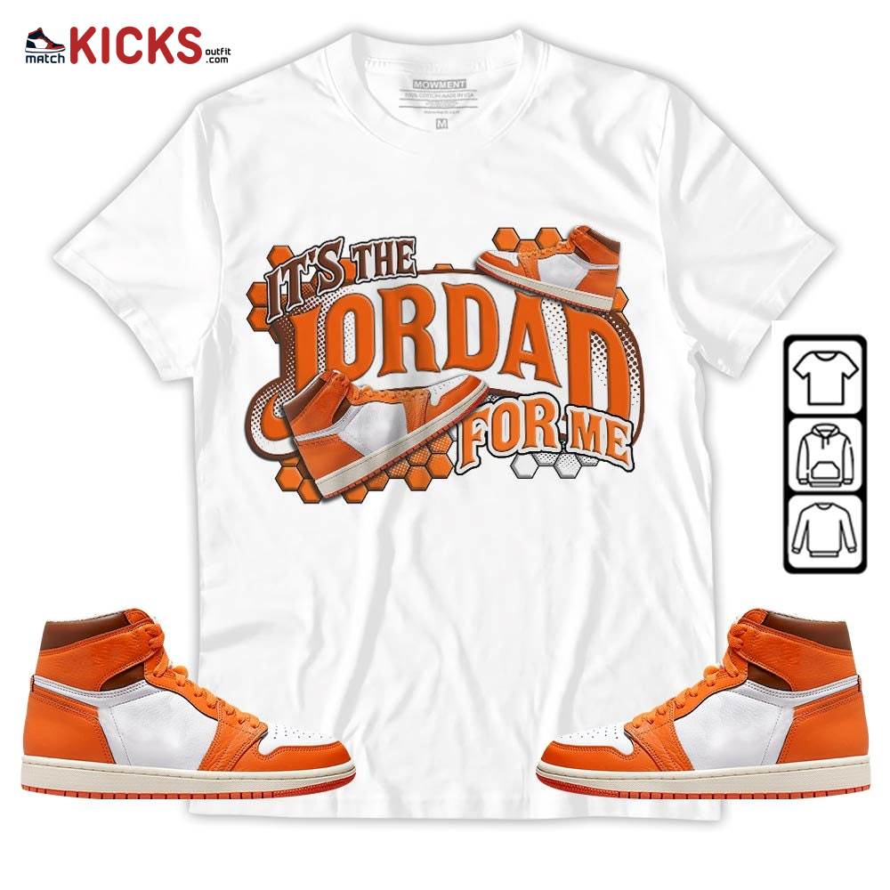 It’s The For Me Sneaker Shirt Match High OG Starfish 1s, Jordan 1 Retro High OG Starfish MKO T-Shirt It’s The For Me Sneaker Shirt Match High OG Starfish 1s, Jordan 1 Retro High OG Starfish MKO T-Shirt