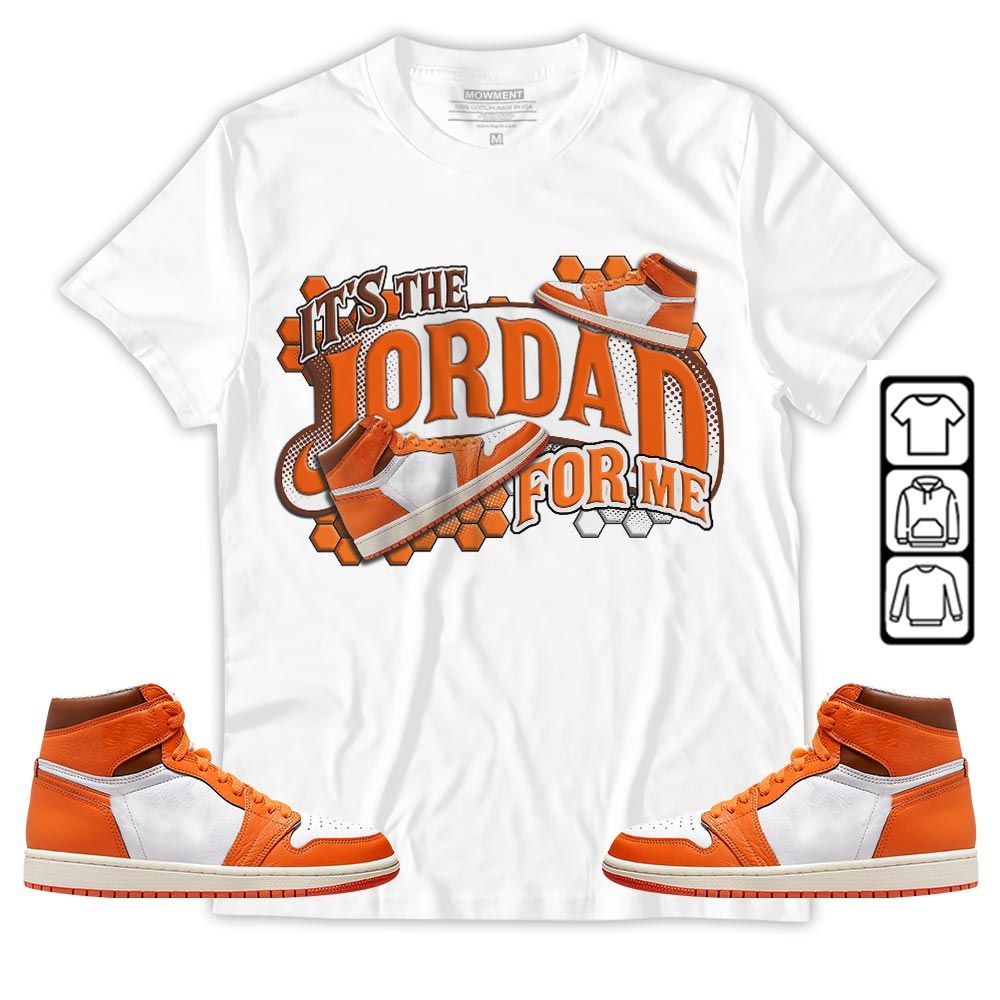 Its The For Me Sneaker Shirt Match High OG Starfish 1s, Jordan 1 Retro High OG Starfish MKO T-Shirt Its The For Me Sneaker Shirt Match High OG Starfish 1s, Jordan 1 Retro High OG Starfish MKO T-Shirt