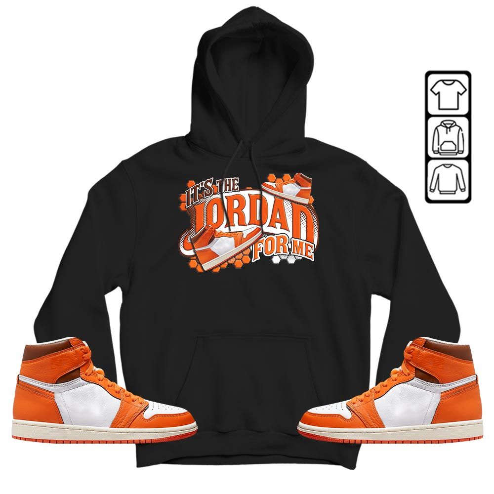 Its The For Me Sneaker Shirt Match High OG Starfish 1s, Jordan 1 Retro High OG Starfish MKO T-Shirt Its The For Me Sneaker Shirt Match High OG Starfish 1s, Jordan 1 Retro High OG Starfish MKO T-Shirt