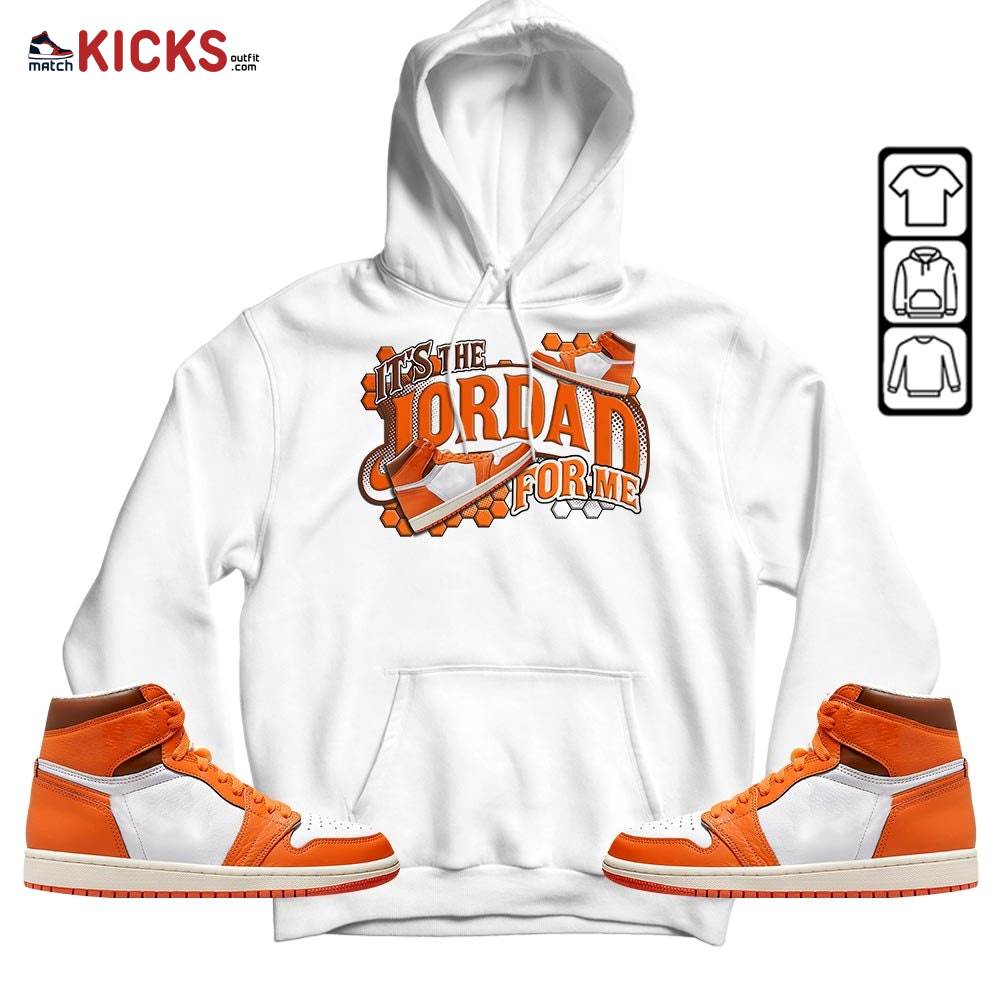 It’s The For Me Sneaker Shirt Match High OG Starfish 1s, Jordan 1 Retro High OG Starfish MKO T-Shirt