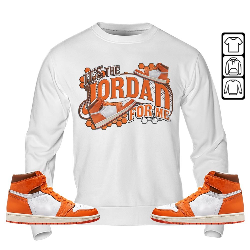 Its The For Me Sneaker Shirt Match High OG Starfish 1s, Jordan 1 Retro High OG Starfish MKO T-Shirt Its The For Me Sneaker Shirt Match High OG Starfish 1s, Jordan 1 Retro High OG Starfish MKO T-Shirt