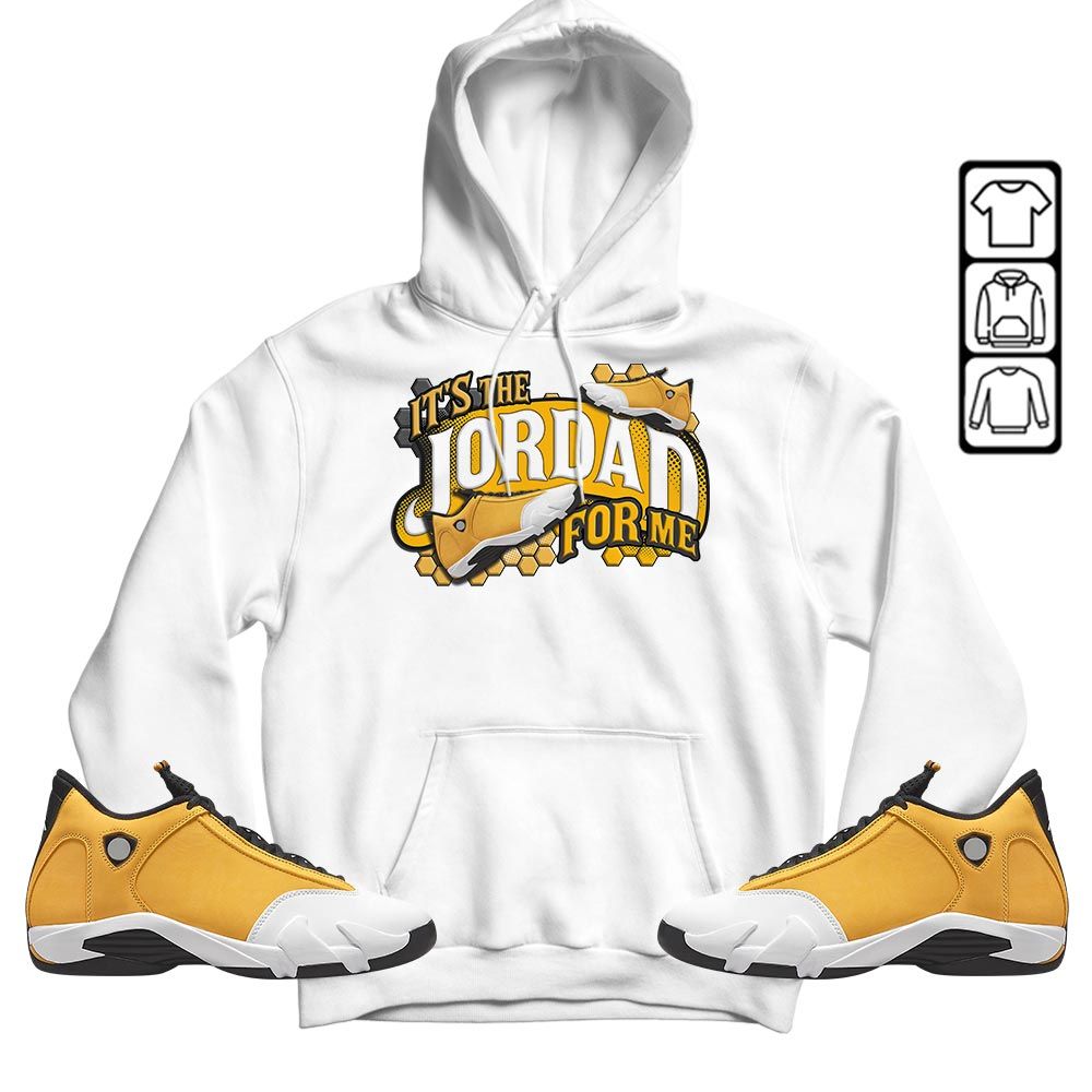 Its The For Me Sneaker Shirt Match Light Ginger 14s, Jordan 14 Retro Light Ginger MKO T-Shirt Its The For Me Sneaker Shirt Match Light Ginger 14s, Jordan 14 Retro Light Ginger MKO T-Shirt