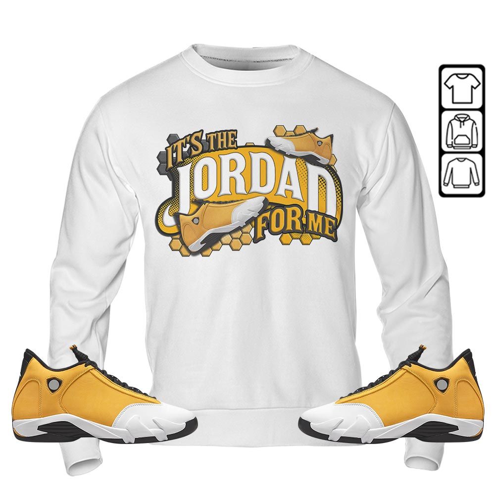 Its The For Me Sneaker Shirt Match Light Ginger 14s, Jordan 14 Retro Light Ginger MKO T-Shirt Its The For Me Sneaker Shirt Match Light Ginger 14s, Jordan 14 Retro Light Ginger MKO T-Shirt