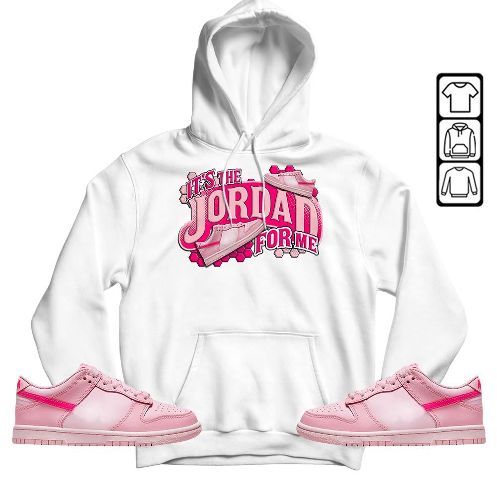 Its The For Me Sneaker Shirt Match Low Triple Pink, Dunk Low Triple Pink MKO T-Shirt Its The For Me Sneaker Shirt Match Low Triple Pink, Dunk Low Triple Pink MKO T-Shirt
