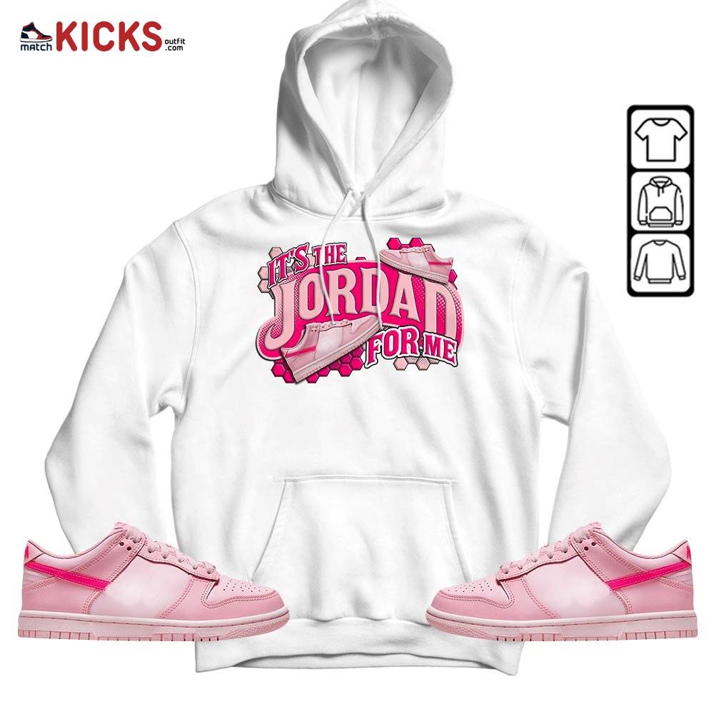 It’s The For Me Sneaker Shirt Match Low Triple Pink, Dunk Low Triple Pink MKO T-Shirt It’s The For Me Sneaker Shirt Match Low Triple Pink, Dunk Low Triple Pink MKO T-Shirt
