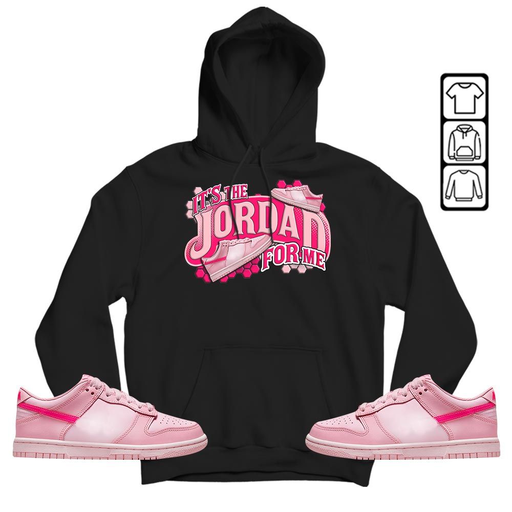 Its The For Me Sneaker Shirt Match Low Triple Pink, Dunk Low Triple Pink MKO T-Shirt Its The For Me Sneaker Shirt Match Low Triple Pink, Dunk Low Triple Pink MKO T-Shirt