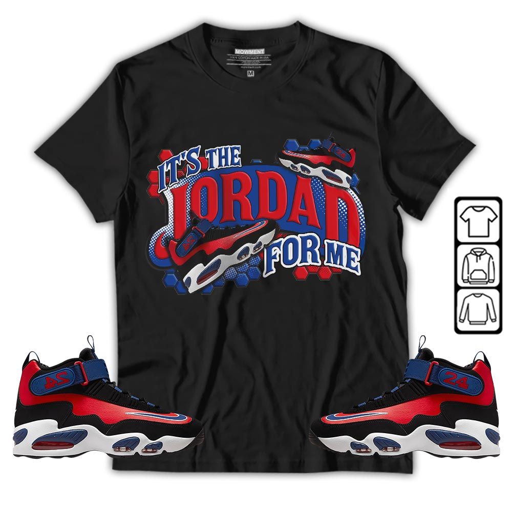 Its The For Me Sneaker Shirt Match Max 1 Navy Red Black, Air Griffey Max 1 Black Red Navy Blue MKO T-Shirt Its The For Me Sneaker Shirt Match Max 1 Navy Red Black, Air Griffey Max 1 Black Red Navy Blue MKO T-Shirt
