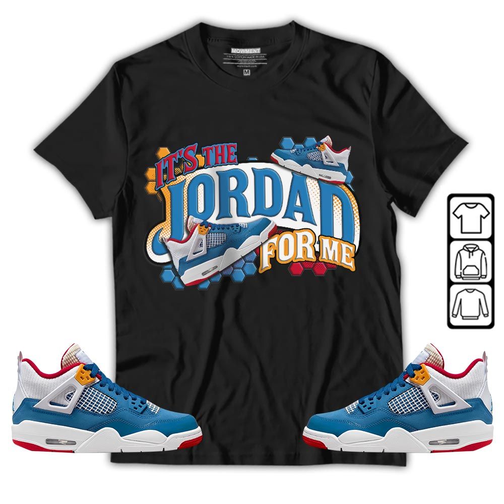 Its The For Me Sneaker Shirt Match Messy Room 4s, Jordan 4 GS Messy Room MKO T-Shirt Its The For Me Sneaker Shirt Match Messy Room 4s, Jordan 4 GS Messy Room MKO T-Shirt