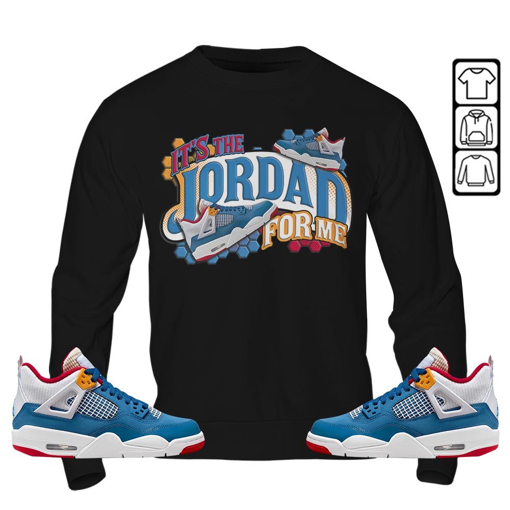 Its The For Me Sneaker Shirt Match Messy Room 4s, Jordan 4 GS Messy Room MKO T-Shirt Its The For Me Sneaker Shirt Match Messy Room 4s, Jordan 4 GS Messy Room MKO T-Shirt