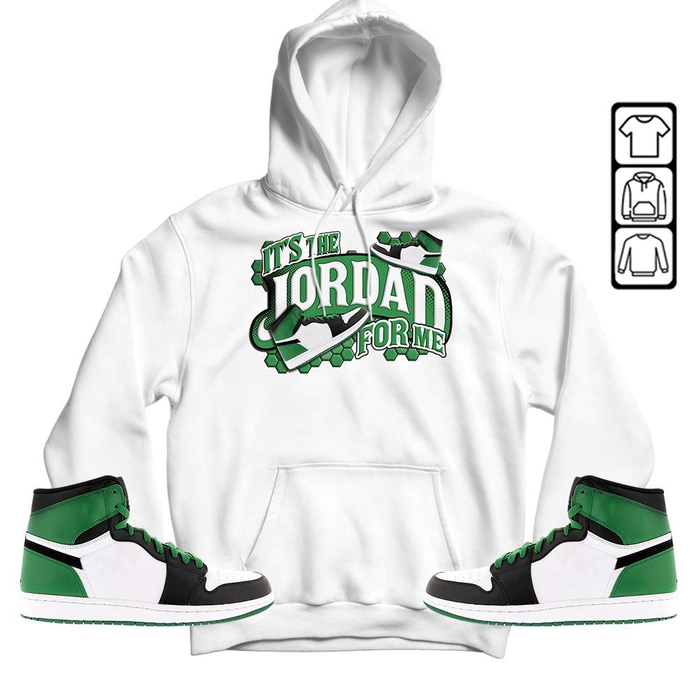 Its The For Me Sneaker Shirt Match OG Celtics 1s, Jordan 1 High OG Celtics MKO T-Shirt