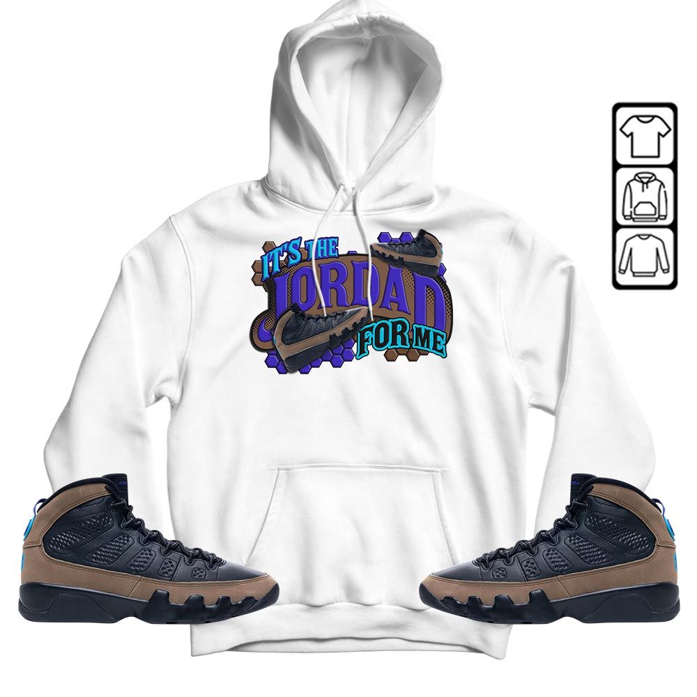 Its The For Me Sneaker Shirt Match Olive Concord 9s, Jordan 9 Olive Concord MKO T-Shirt