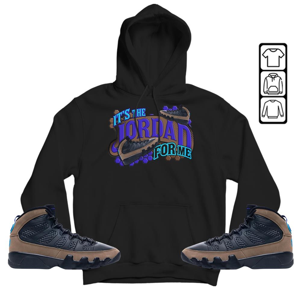 Its The For Me Sneaker Shirt Match Olive Concord 9s, Jordan 9 Olive Concord MKO T-Shirt Its The For Me Sneaker Shirt Match Olive Concord 9s, Jordan 9 Olive Concord MKO T-Shirt