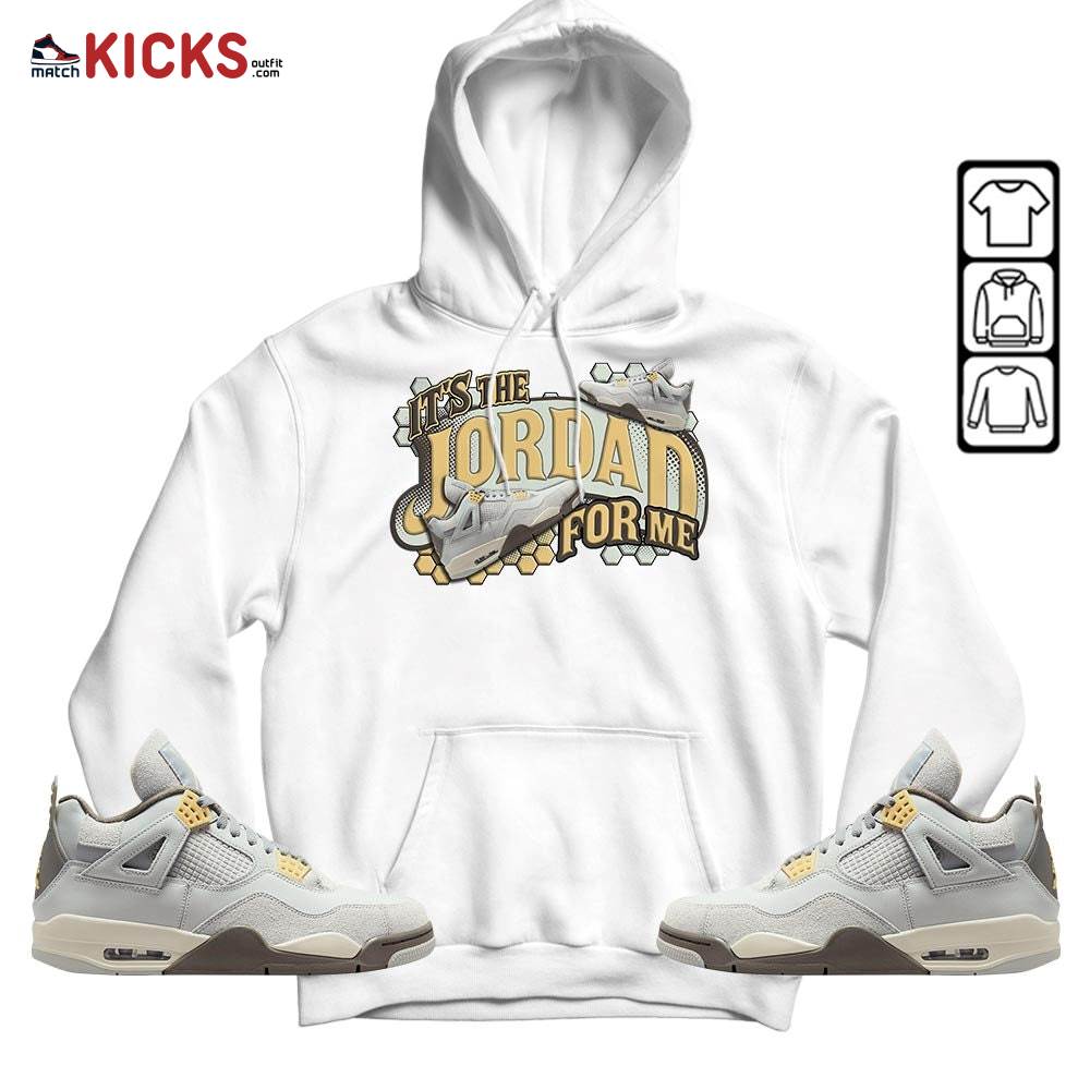 It’s The For Me Sneaker Shirt Match Retro Craft 4s, Jordan 4 Craft Photon Dust MKO T-Shirt It’s The For Me Sneaker Shirt Match Retro Craft 4s, Jordan 4 Craft Photon Dust MKO T-Shirt