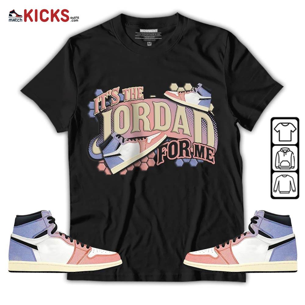 It’s The For Me Sneaker Shirt Match Retro Skyline 1s, Jordan 1 High OG Skyline MKO T-Shirt