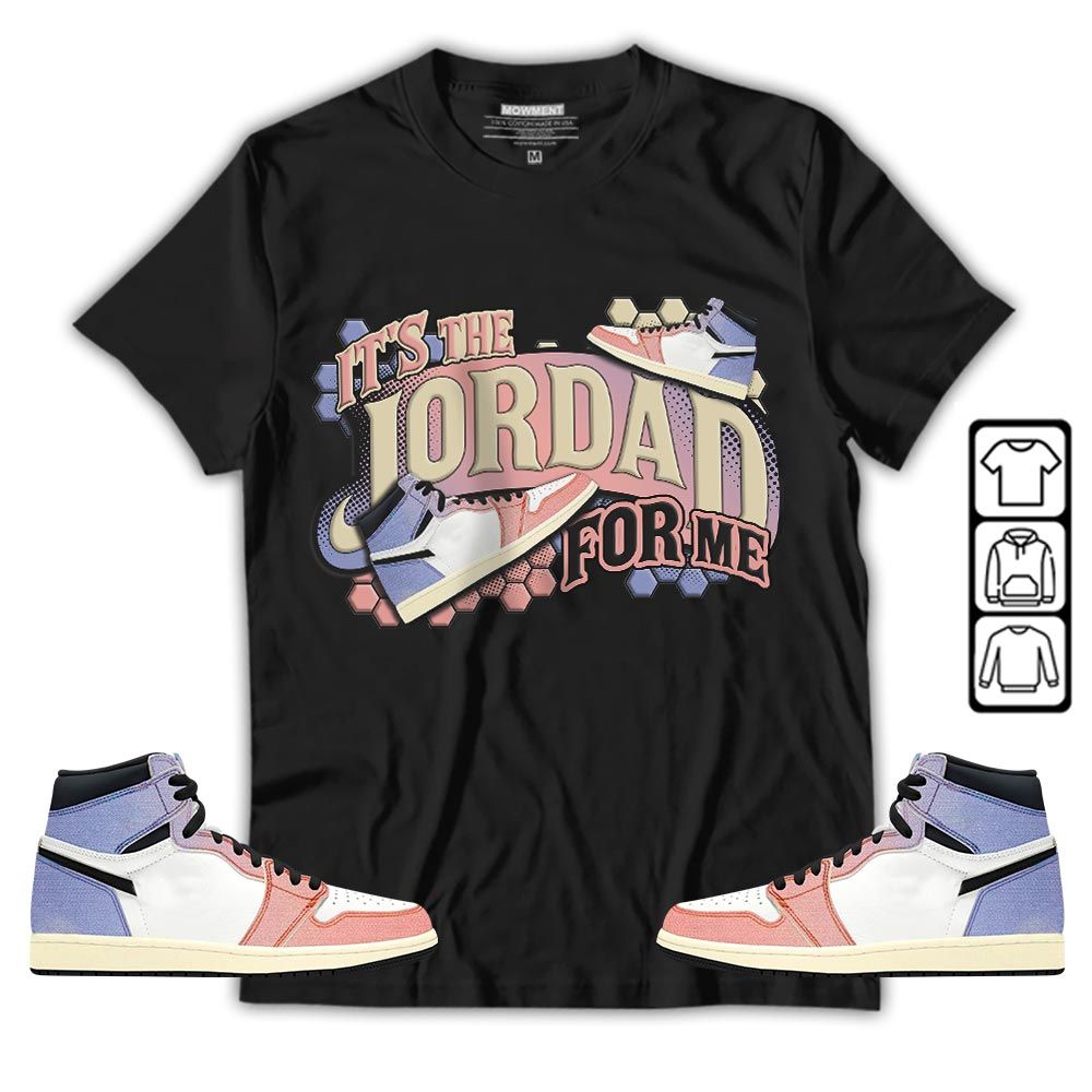 Its The For Me Sneaker Shirt Match Retro Skyline 1s, Jordan 1 High OG Skyline MKO T-Shirt