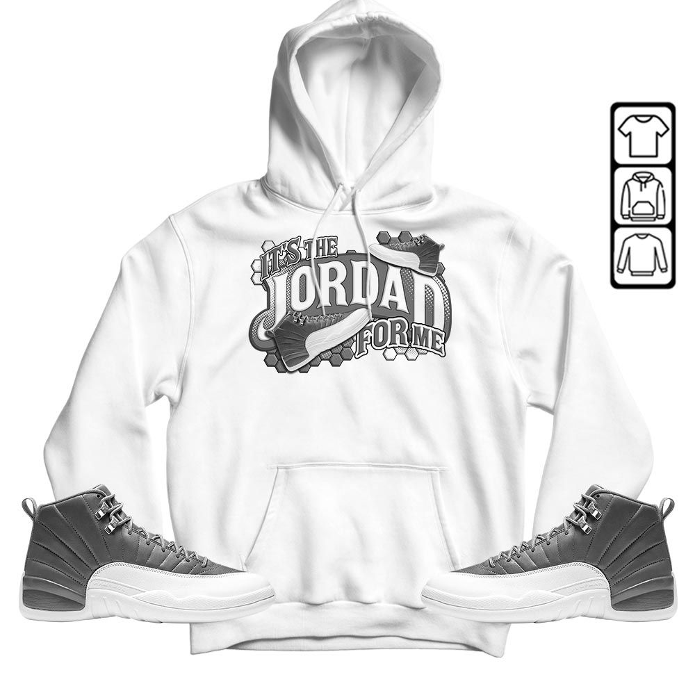 Its The For Me Sneaker Shirt Match Retro Stealth 12s, Jordan 12 Retro Stealth MKO T-Shirt
