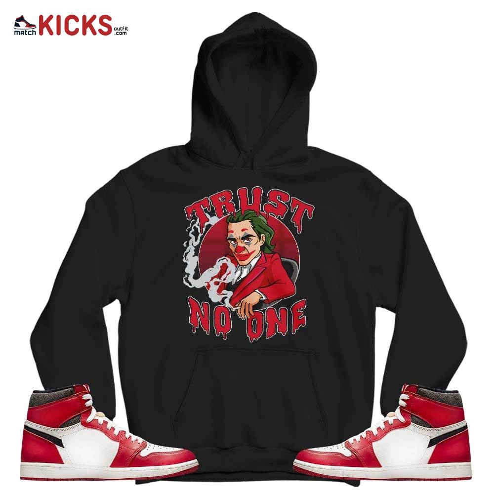 Joker Trus No One Sneaker Shirt Match High OG Chicago 1s, Jordan 1 Lost and Found Chicago MKO T-Shirt Joker Trus No One Sneaker Shirt Match High OG Chicago 1s, Jordan 1 Lost and Found Chicago MKO T-Shirt