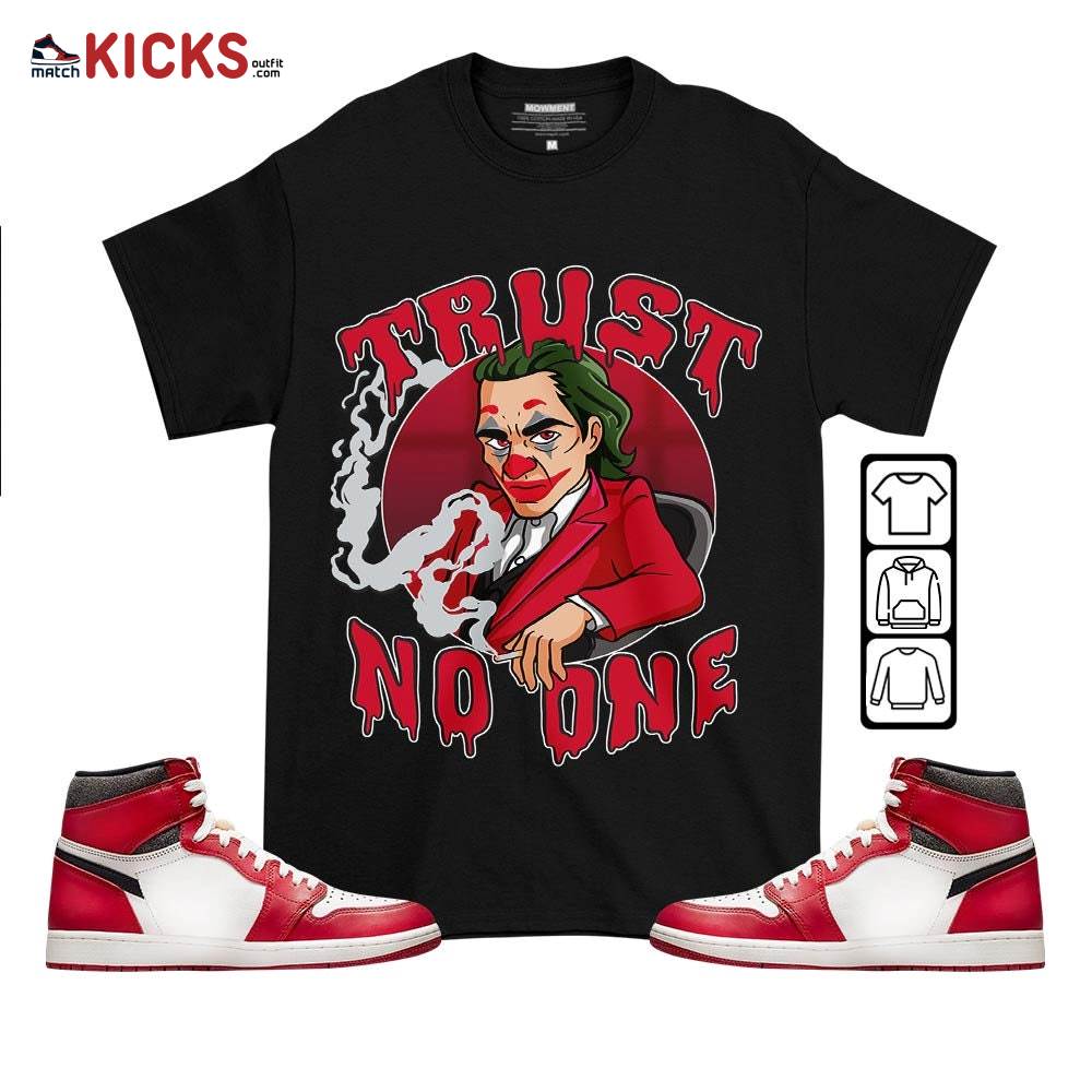Joker Trus No One Sneaker Shirt Match High OG Chicago 1s, Jordan 1 Lost and Found Chicago MKO T-Shirt