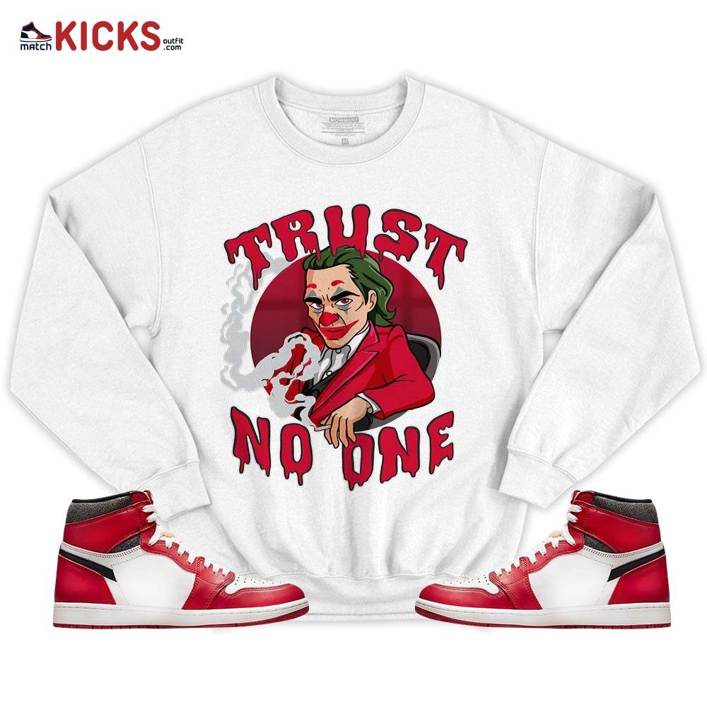 Joker Trus No One Sneaker Shirt Match High OG Chicago 1s, Jordan 1 Lost and Found Chicago MKO T-Shirt Joker Trus No One Sneaker Shirt Match High OG Chicago 1s, Jordan 1 Lost and Found Chicago MKO T-Shirt