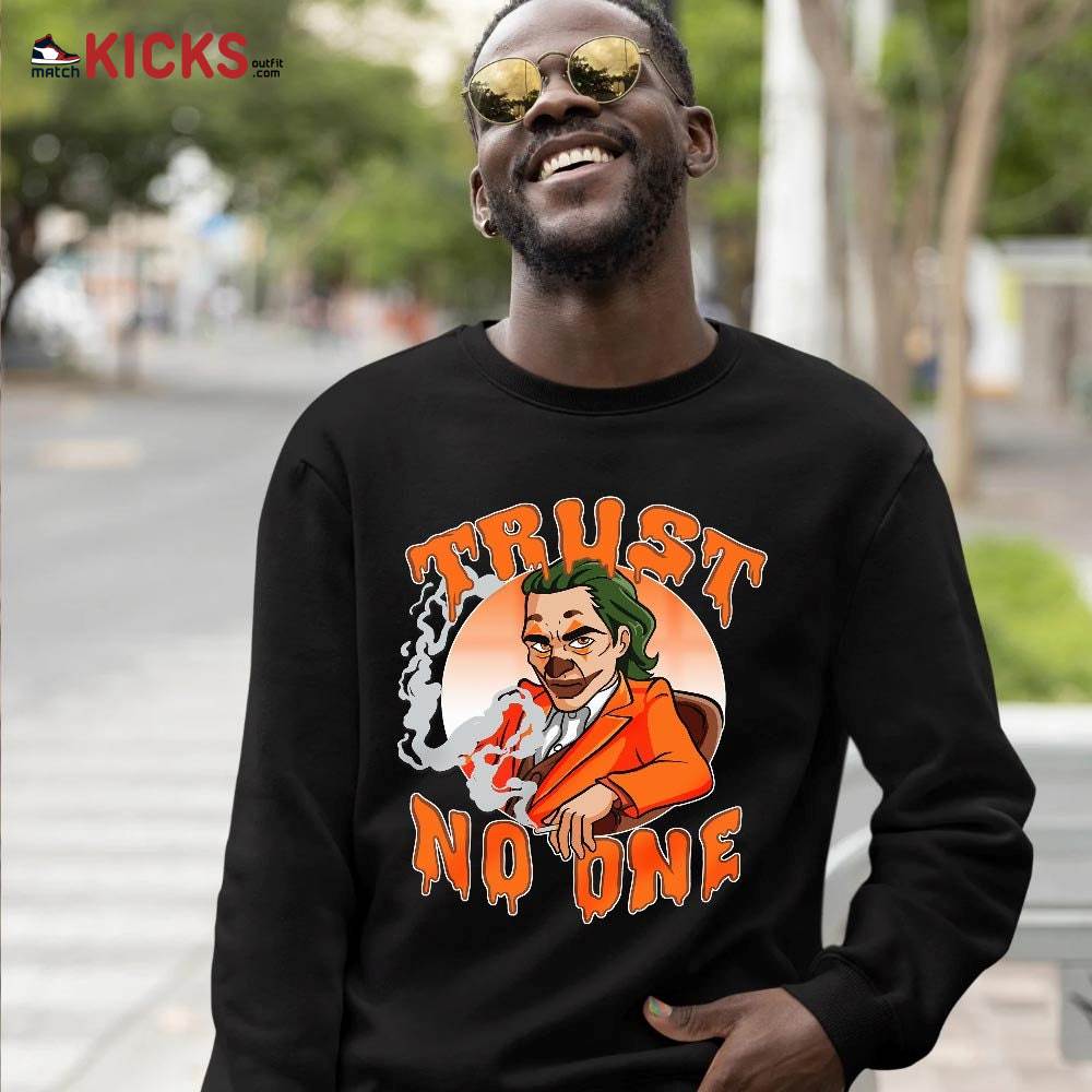 Joker Trus No One Sneaker Shirt Match High OG Starfish 1s, Jordan 1 Retro High OG Starfish MKO T-Shirt Joker Trus No One Sneaker Shirt Match High OG Starfish 1s, Jordan 1 Retro High OG Starfish MKO T-Shirt