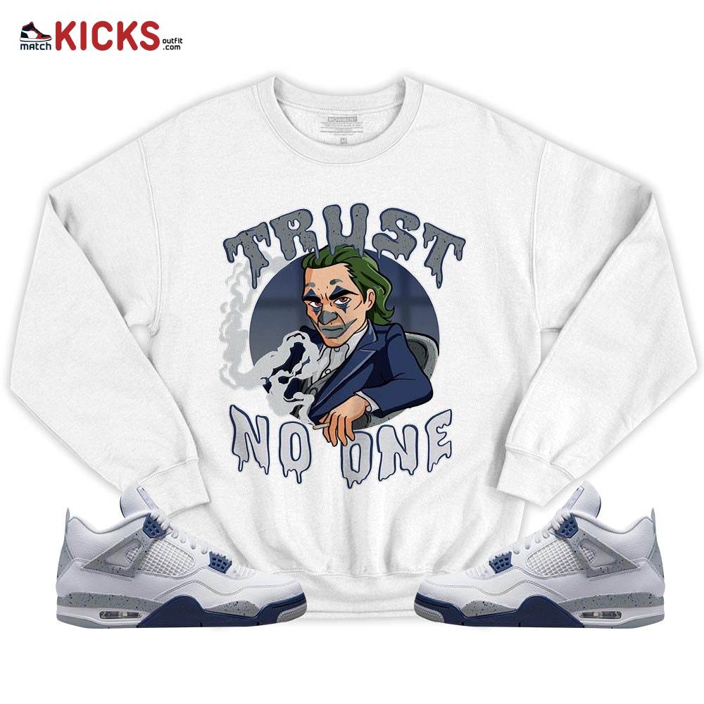 Joker Trus No One Sneaker Shirt Match Midnight Navy 4s, Jordan 4 Retro Midnight Navy MKO T-Shirt Joker Trus No One Sneaker Shirt Match Midnight Navy 4s, Jordan 4 Retro Midnight Navy MKO T-Shirt
