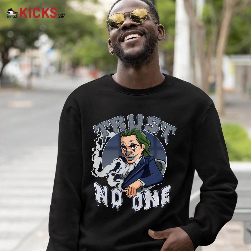 Joker Trus No One Sneaker Shirt Match Midnight Navy 4s, Jordan 4 Retro Midnight Navy MKO T-Shirt Joker Trus No One Sneaker Shirt Match Midnight Navy 4s, Jordan 4 Retro Midnight Navy MKO T-Shirt