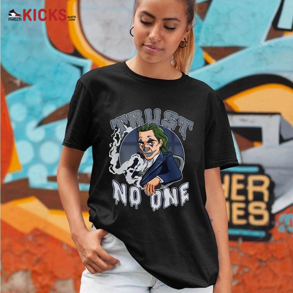 Joker Trus No One Sneaker Shirt Match Midnight Navy 4s, Jordan 4 Retro Midnight Navy MKO T-Shirt Joker Trus No One Sneaker Shirt Match Midnight Navy 4s, Jordan 4 Retro Midnight Navy MKO T-Shirt