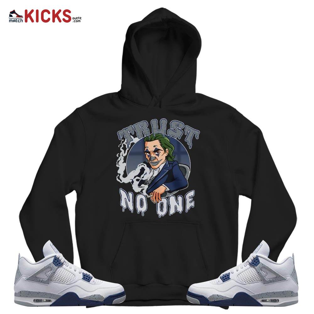 Joker Trus No One Sneaker Shirt Match Midnight Navy 4s, Jordan 4 Retro Midnight Navy MKO T-Shirt Joker Trus No One Sneaker Shirt Match Midnight Navy 4s, Jordan 4 Retro Midnight Navy MKO T-Shirt