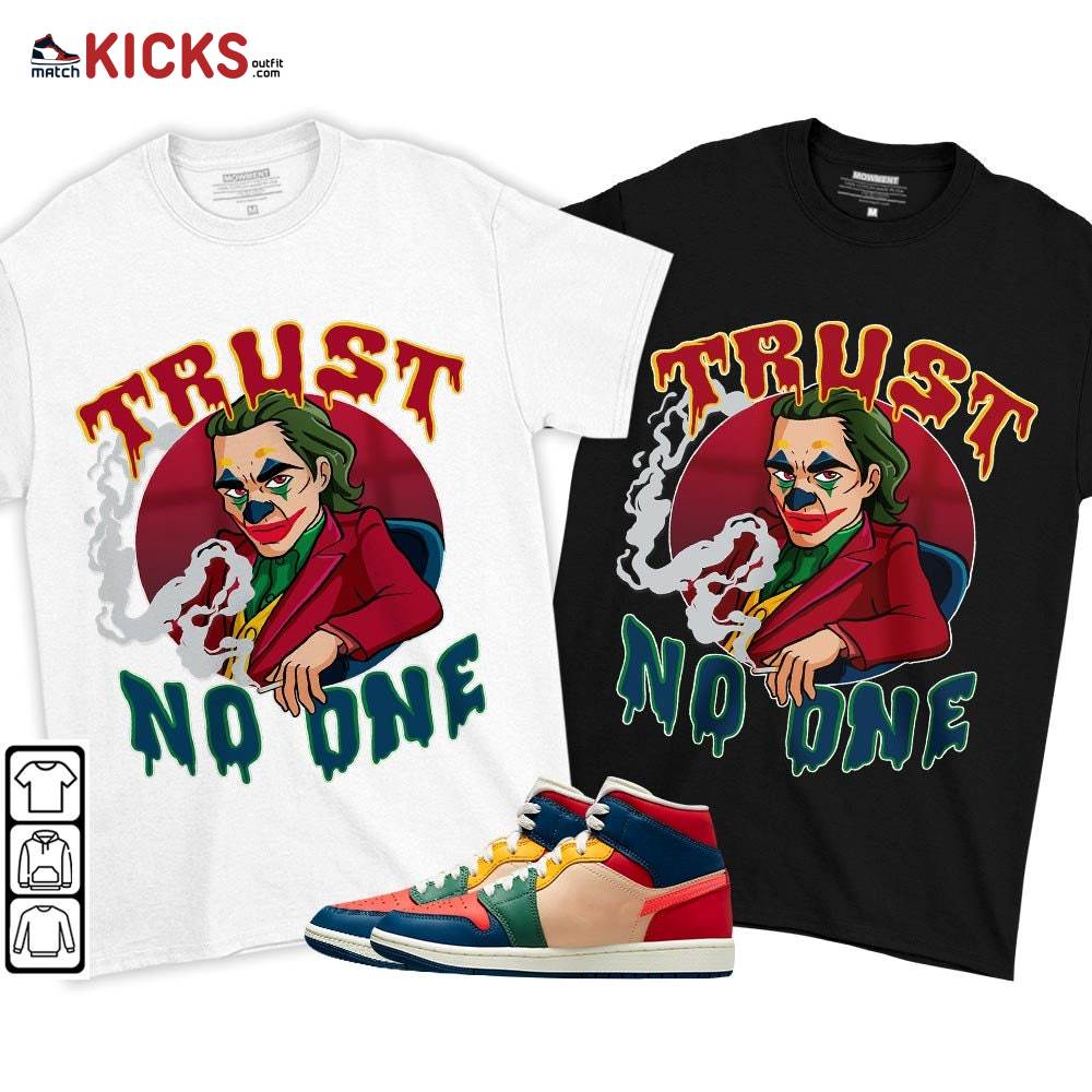 Joker Trus No One Sneaker Shirt Match Multi Color 2022 1s, Jordan 1 Mid Multi Color 2022 MKO T-Shirt Joker Trus No One Sneaker Shirt Match Multi Color 2022 1s, Jordan 1 Mid Multi Color 2022 MKO T-Shirt