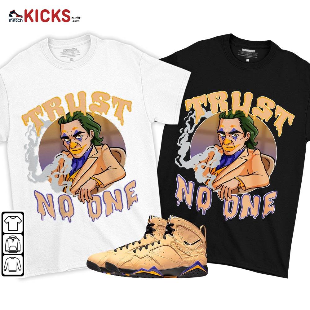 Joker Trus No One Sneaker Shirt Match Vachetta Tan 7s, Jordan 7 SE Afrobeats MKO T-Shirt Joker Trus No One Sneaker Shirt Match Vachetta Tan 7s, Jordan 7 SE Afrobeats MKO T-Shirt