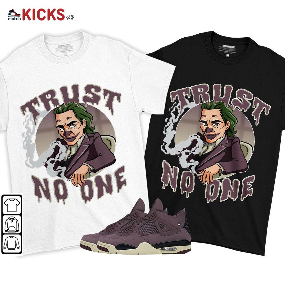 Joker Trus No One Sneaker Shirt Match Violet Ore 4s, Jordan 4 A Ma Maniere Violet Ore MKO T-Shirt