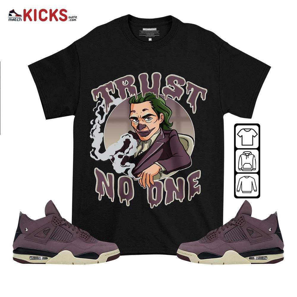 Joker Trus No One Sneaker Shirt Match Violet Ore 4s, Jordan 4 A Ma Maniere Violet Ore MKO T-Shirt