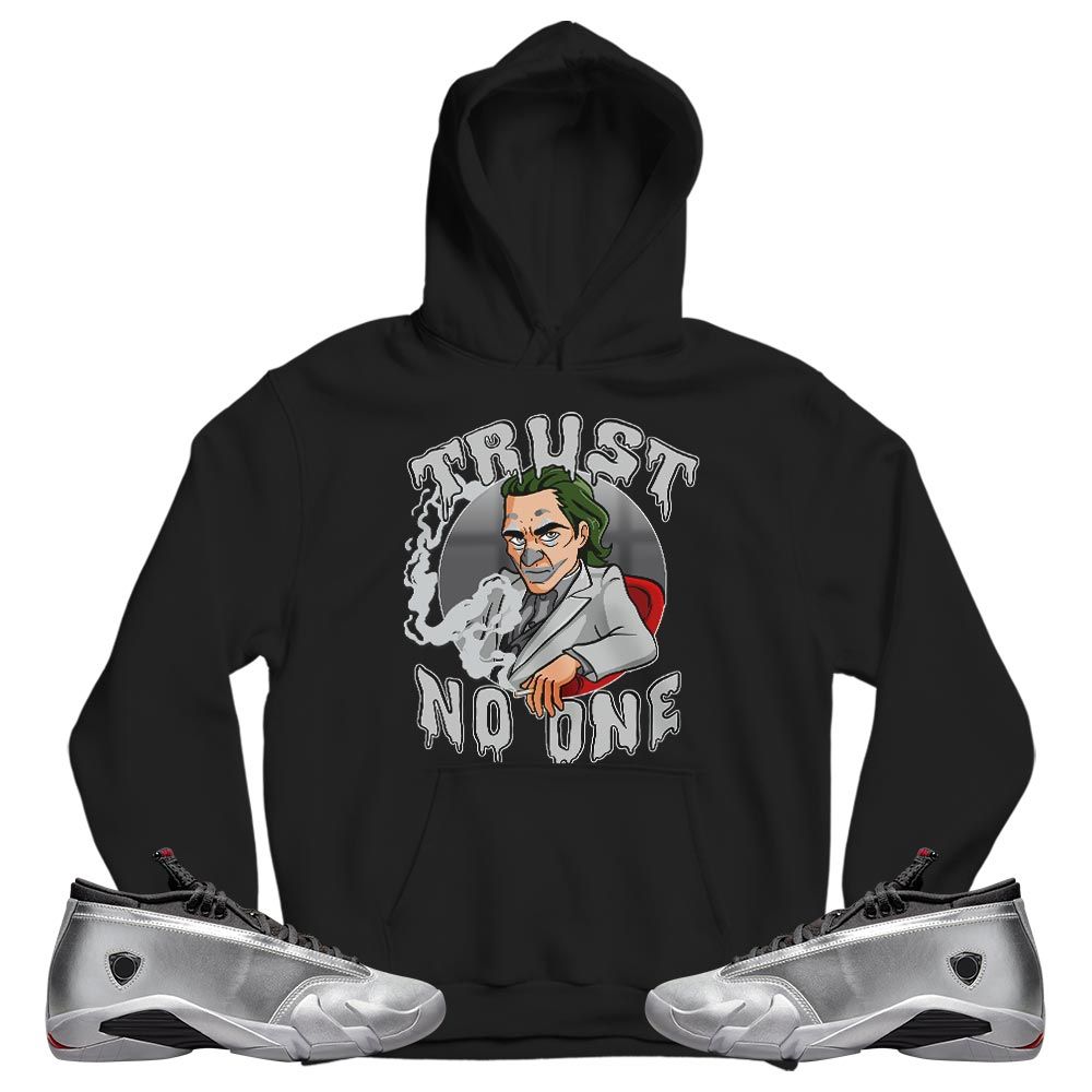Joker Trust No One Sneaker Shirt Match 14 Low Metallic Silver, Jordan 14 Metallic Silver MKO T-Shirt