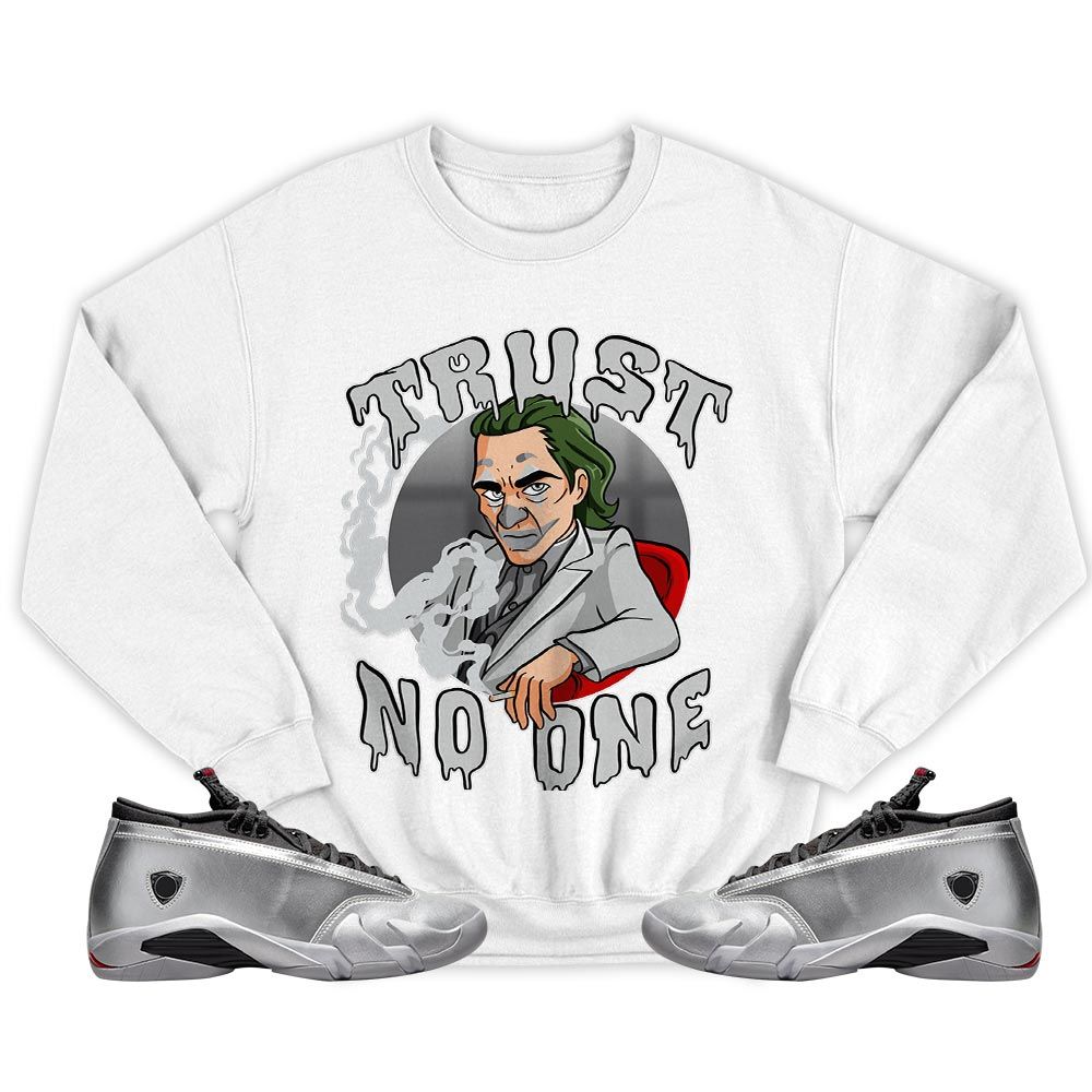 Joker Trust No One Sneaker Shirt Match 14 Low Metallic Silver, Jordan 14 Metallic Silver MKO T-Shirt Joker Trust No One Sneaker Shirt Match 14 Low Metallic Silver, Jordan 14 Metallic Silver MKO T-Shirt
