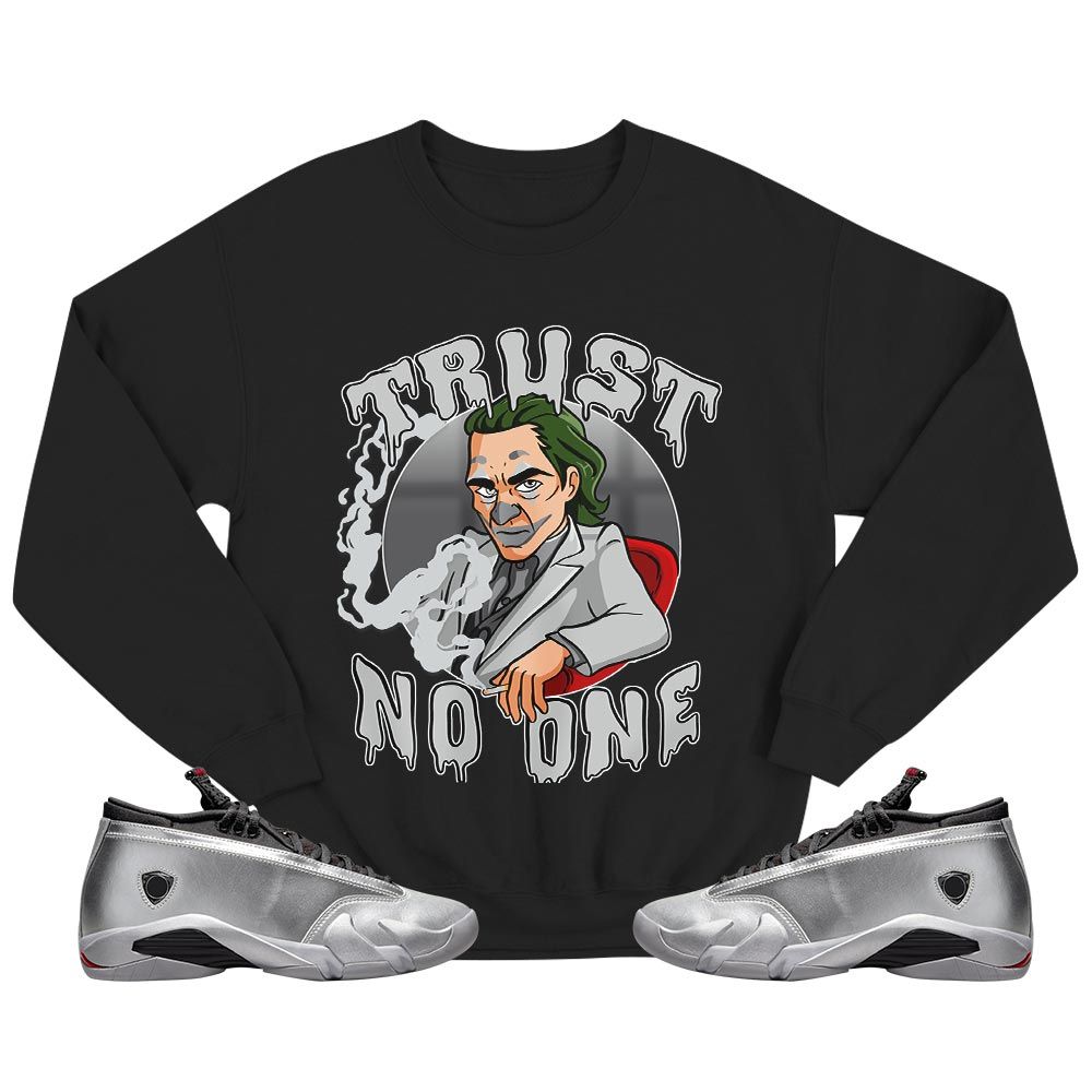 Joker Trust No One Sneaker Shirt Match 14 Low Metallic Silver, Jordan 14 Metallic Silver MKO T-Shirt Joker Trust No One Sneaker Shirt Match 14 Low Metallic Silver, Jordan 14 Metallic Silver MKO T-Shirt