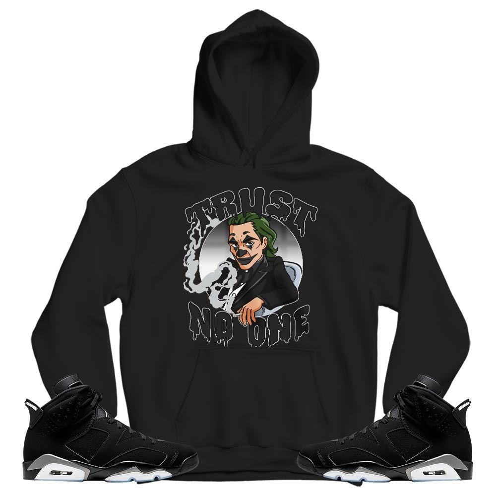 Joker Trust No One Sneaker Shirt Match Black Chrome 6s, Jordan 6 Black Chrome MKO T-Shirt