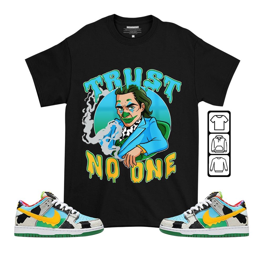 Joker Trust No One Sneaker Shirt Match Chunky Dunky, SB Dunk Chunky Dunky MKO T-Shirt Joker Trust No One Sneaker Shirt Match Chunky Dunky, SB Dunk Chunky Dunky MKO T-Shirt