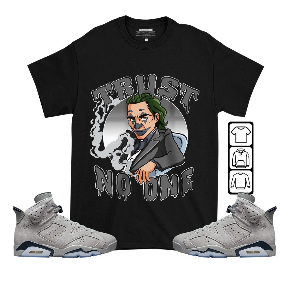 Joker Trust No One Sneaker Shirt Match Georgetown 6s, Jordan 6 Retro Georgetown MKO T-Shirt Joker Trust No One Sneaker Shirt Match Georgetown 6s, Jordan 6 Retro Georgetown MKO T-Shirt