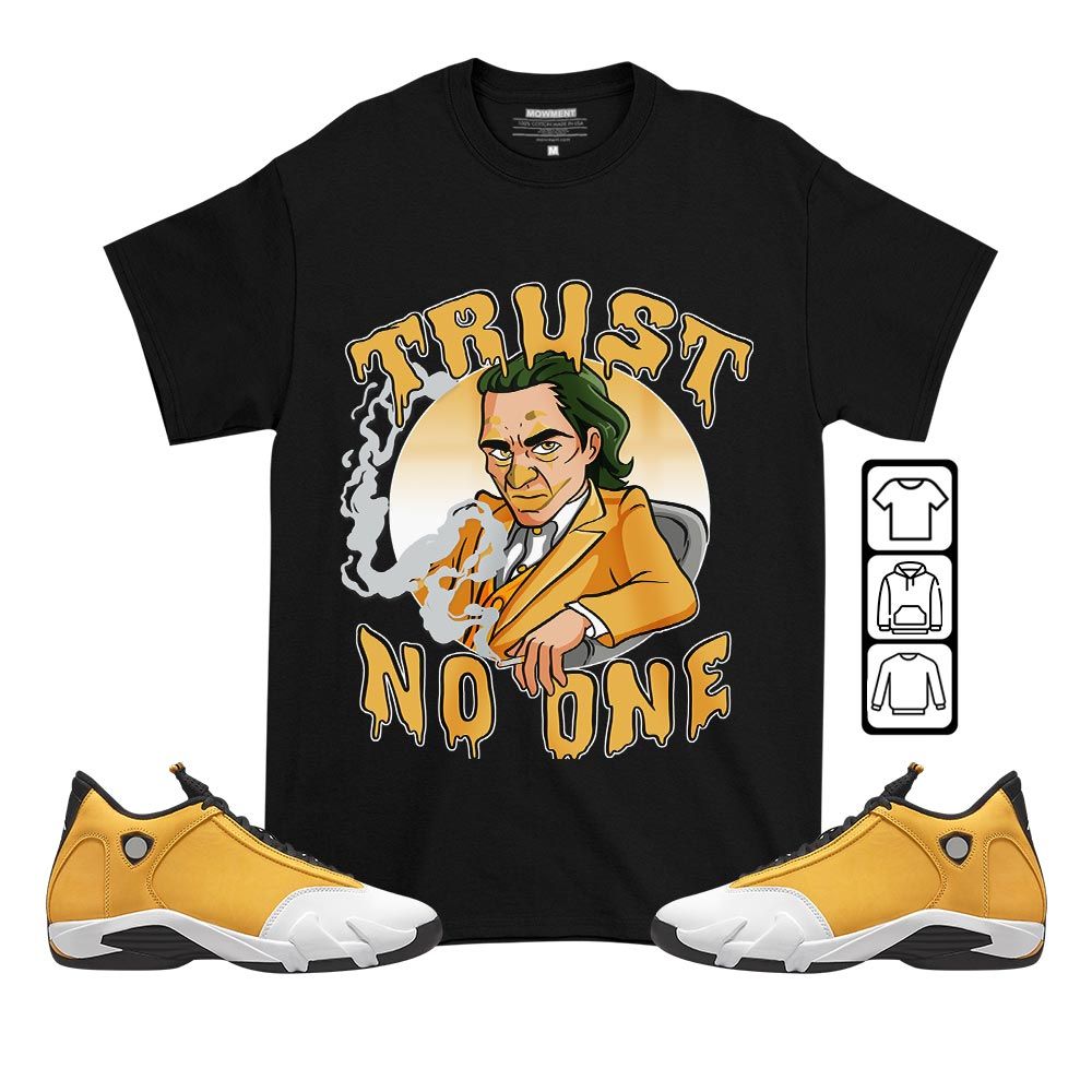 Joker Trust No One Sneaker Shirt Match Light Ginger 14s, Jordan 14 Retro Light Ginger MKO T-Shirt Joker Trust No One Sneaker Shirt Match Light Ginger 14s, Jordan 14 Retro Light Ginger MKO T-Shirt