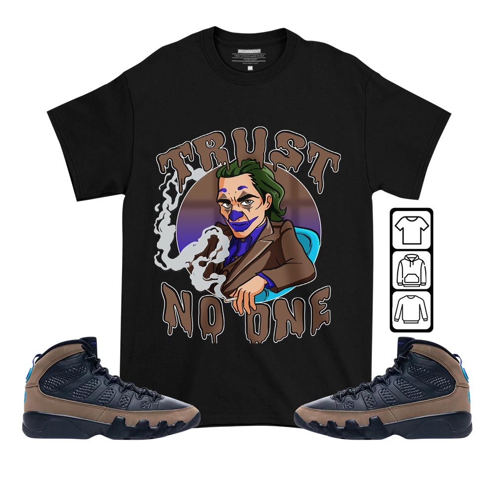 Joker Trust No One Sneaker Shirt Match Olive Concord 9s, Jordan 9 Olive Concord MKO T-Shirt